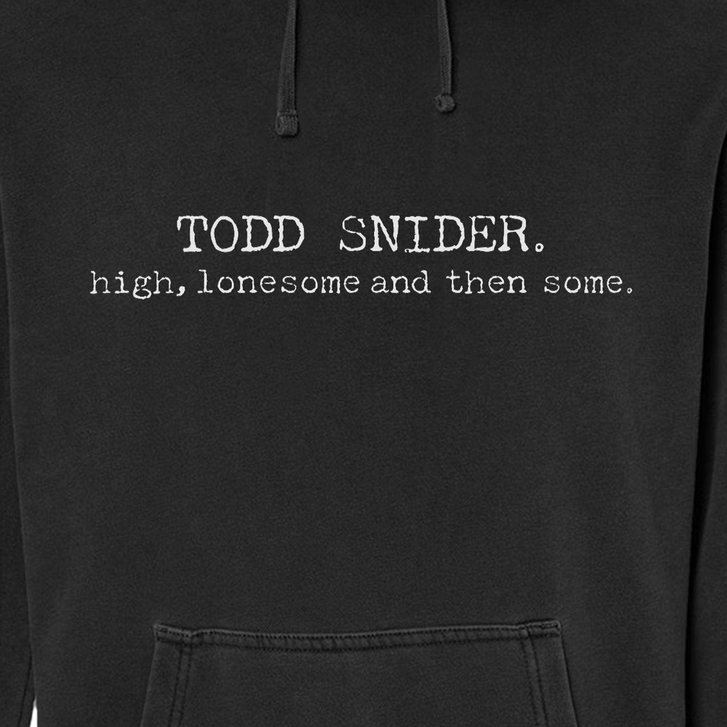 High, Lonesome and Then Some Hoodie